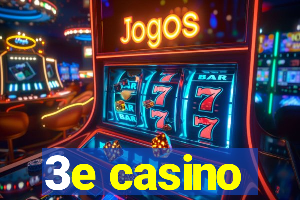 3e casino